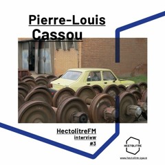 Episode 03 - Pierre-Louis Cassou