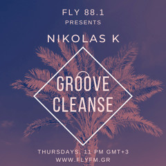 Groove Cleanse with Nikolas K episode 37