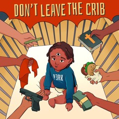 P3RK - Don't Leave The Crib
