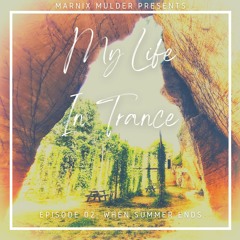 My Life In Trance - Episode 2