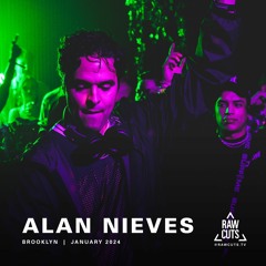 Alan Nieves | RAW CUTS