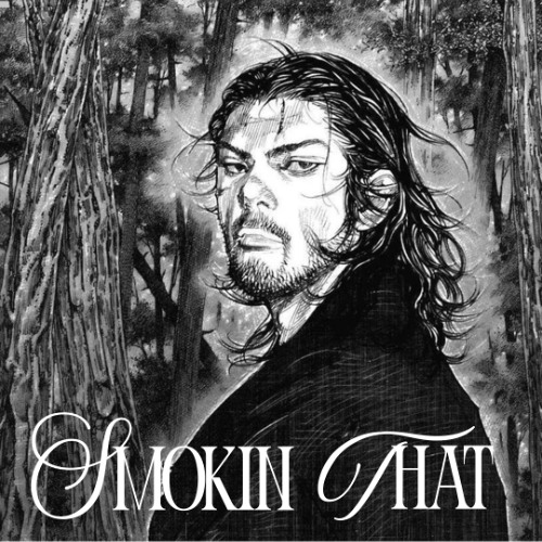 Smokin That