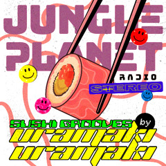 Sushi Grooves - Jungle Planet Radio