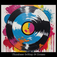 Timeless 2-Step & House