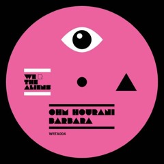 Premiere: B1 - Ohm Hourani - Barbara (Villalobos & Javasoul remix) [WRTA004]