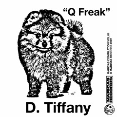 D. Tiffany - Q Freak