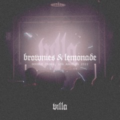 VILLA @ Brownies & Lemonade: Double Cross [Fall 2022]