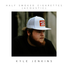 Half Smoked Cigarettes (Acoustic)