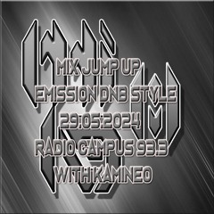Mix Jump Up Émission DNB Style Radio Campus 29.05.2024 With Kamineo