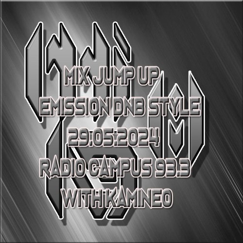 Mix Jump Up Émission DNB Style Radio Campus 29.05.2024 With Kamineo