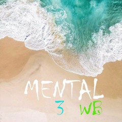 MENTAL 3 - WB