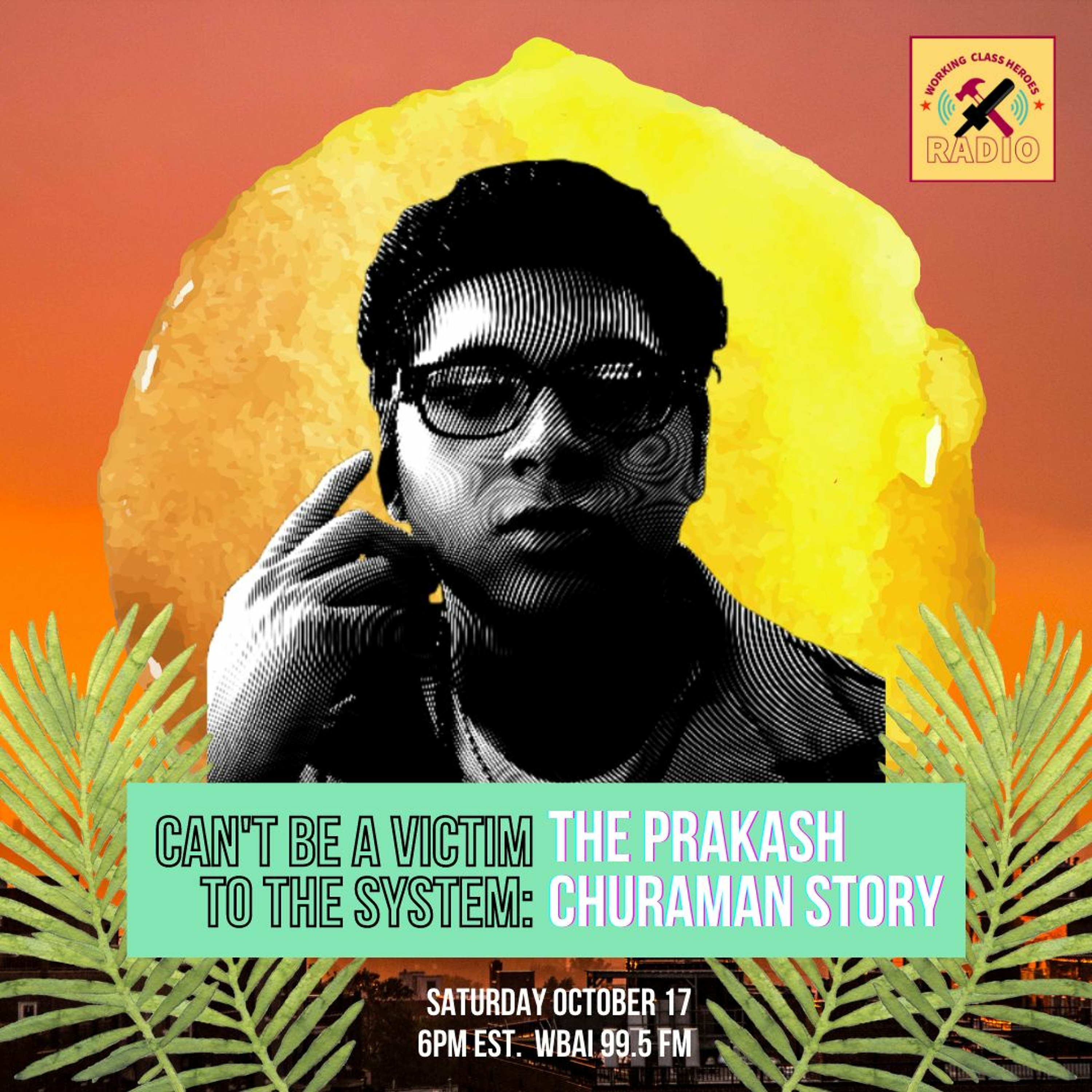 "Can't Be A Victim to the System" - The Prakash Churaman Story Part 1