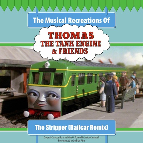 The Stripper - David Rose (Daisy The Diesel Railcar Remix)