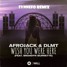Afrojack, DLMT - Wish You Were Here (Synnefo Remix) (feat. Brandyn Burnette)