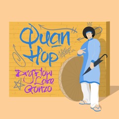 Quan Hop - Drgflow x REBEL LEVEL (Gonzo&LAKE) | Prod. by Sony Tran | DynastiX