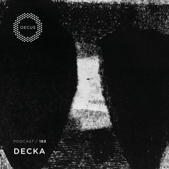 OECUS Podcast 189 // DECKA
