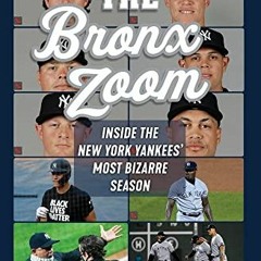 [VIEW] EPUB 💓 The Bronx Zoom: Inside the New York Yankees' Most Bizarre Season by  B