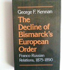 [Book] R.E.A.D Online The Decline of Bismark's European Order: Franco-Russian Relations, 1875-1890