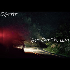 OGotIt - Out The Way