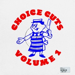 Choice Cuts Volume 1