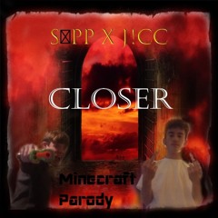 Closer (Minecraft Parody) feat. S@PP (2020)