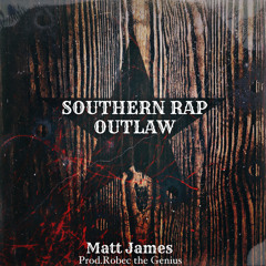 Southern Rap Outlaw(Prod.Robec the Genius)