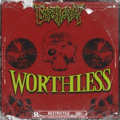 Worthless (Prod. UNREM)