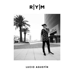 R|Y|M Podcast: Lucio Agustin (May 2020)