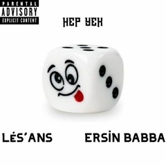 Hep Yek feat. Ersin Babba (Prod. By Barry Allen)