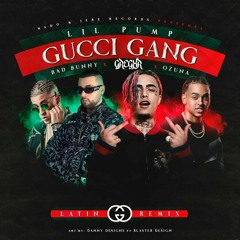 Lil Pump X Ozuna X Bad Bunny - Gucci Gang Spanish Remix (Gregxr Extended).