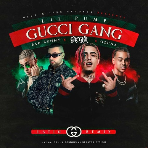 Lil Pump X Ozuna X Bad Bunny - Gucci Gang Spanish Remix (Gregxr Extended).