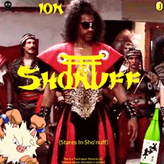 ION - Sho'nuff | ショーナフ (Prod. By DOBE)