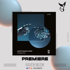 PREMIERE: Alexey Sonar, DJ Ruby - Connection (Kenan Savrun Extended Night Mix) [SkyTop]