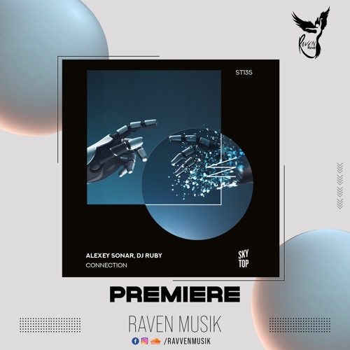 PREMIERE: Alexey Sonar, DJ Ruby - Connection (Kenan Savrun Extended Night Mix) [SkyTop]