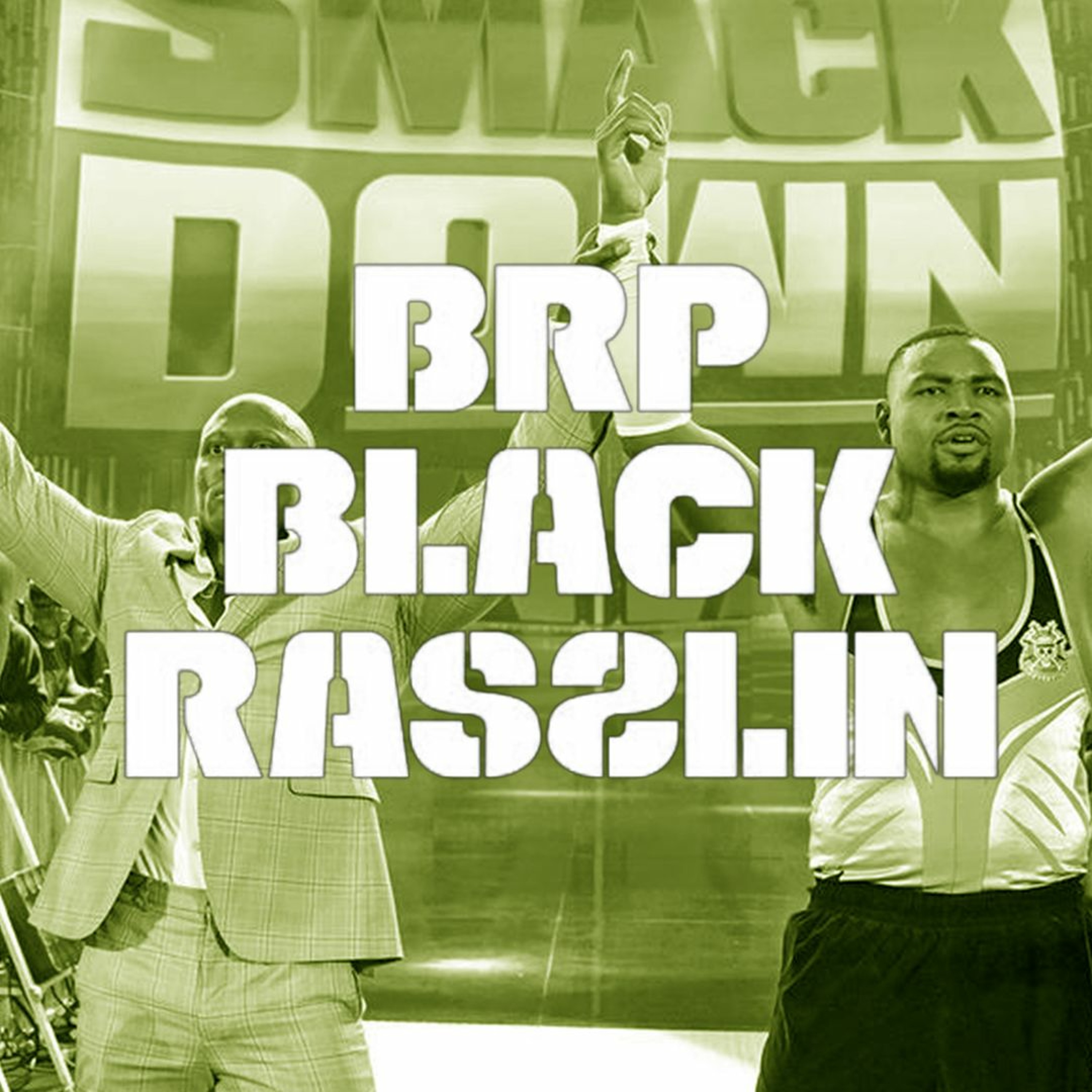 The Black Rasslin\' Podcast