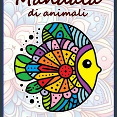 ebook read pdf 🌟 Mandala di animali: 50 Mandala di animali per bambini (3+). Allena la concentrazi