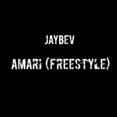 JayBEV- Amari (Freestyle)