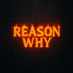 reason why
