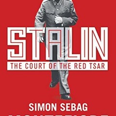 [READ] KINDLE PDF EBOOK EPUB Stalin: The Court of the Red Tsar by  Simon Sebag Montefiore 📤