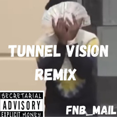 TUNNEL VISION REMIX