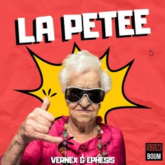 VERNEX & EPHESIS - LA PETEE