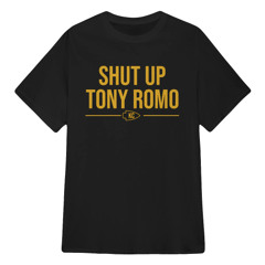Shut Up Tony Romo Kc Shirt