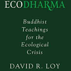 ACCESS KINDLE 📒 Ecodharma: Buddhist Teachings for the Ecological Crisis by  David R.