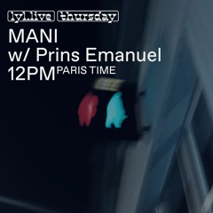 'Mani' #3 w/ Prins Emanuel 2024-02-01 @ Lyl Radio