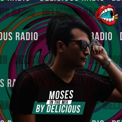 Delicious Radio Podcast @Mixed By MOSES 58