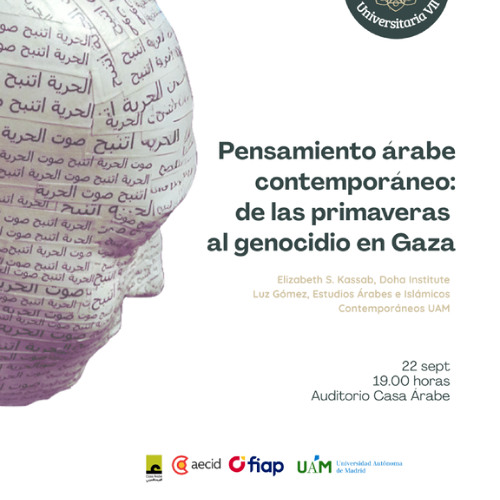 Aula Árabe Universitaria 7. 1. Pensamiento árabe contemporáneo: de las primaveras al genocidio en Gaza