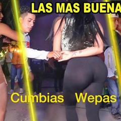 Locas    Cumbias  Con  Wepas  100%   Sonideras     Mix  -  By 💥 Dj Guerrero💥