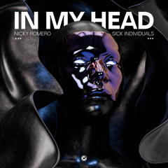 Nicky Romero & Sick Individuals - In My Head