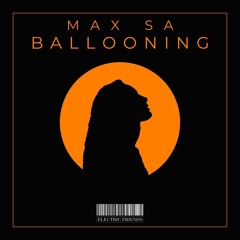 Max SA - Ballooning (Original Mix).mp3