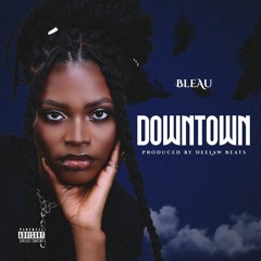 DownTown - Bleau